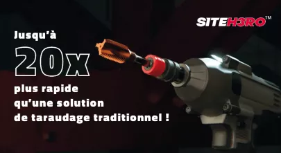 Filetage des métaux 20 fois plus rapide avec Siteh3ro