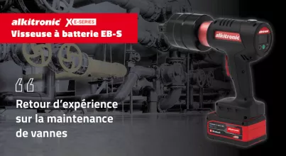 Retour d'expérience sur la maintenance de vannes avec la visseuse fort couple EB-S