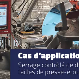 Cas d'application : serrage contrôlé de différentes tailles de presse-étoupes